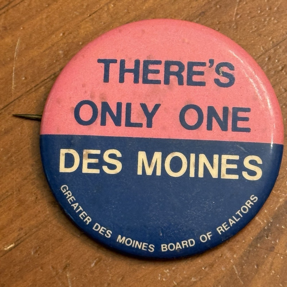 There's Only One Des Moines Vintage Pinback Button Pin Round Circle Iowa Realtor